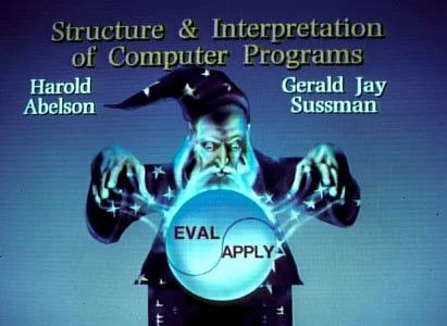 The text “Structure & Intepretation of Computer Programs” in large font above a cartoon wizard casting a spell onto an orb with two halves: “EVAL” and “APPLY”. On the left and right shoulders of the wizard are the names “Harold Abelson” and “Gerald Jay Sussman”
