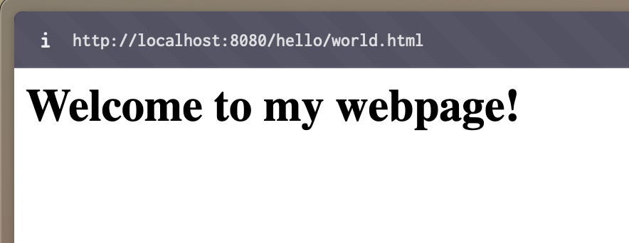 The address bar reads http://localhost:8080/hello/world.html but the output remains the same